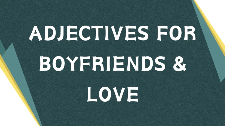 Describing Your Boyfriend: A Guide to Adjectives