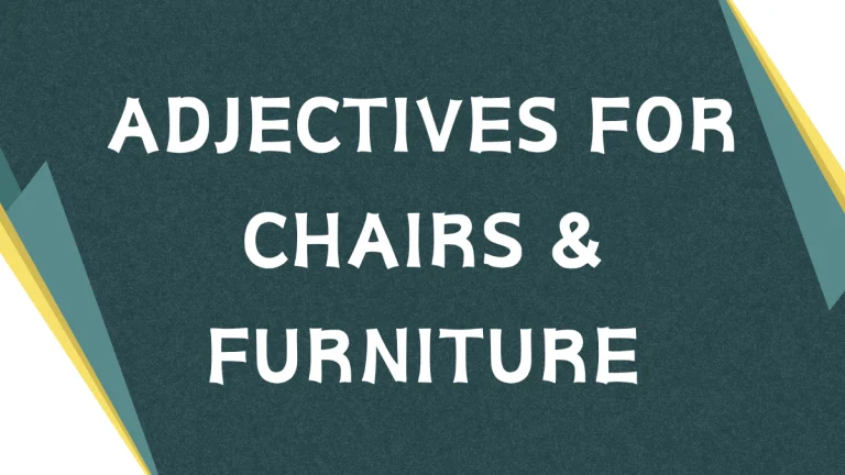 Describing Chairs: A Guide to Adjectives for Furniture Describing Chairs: A Guide to Adjectives for Furniture