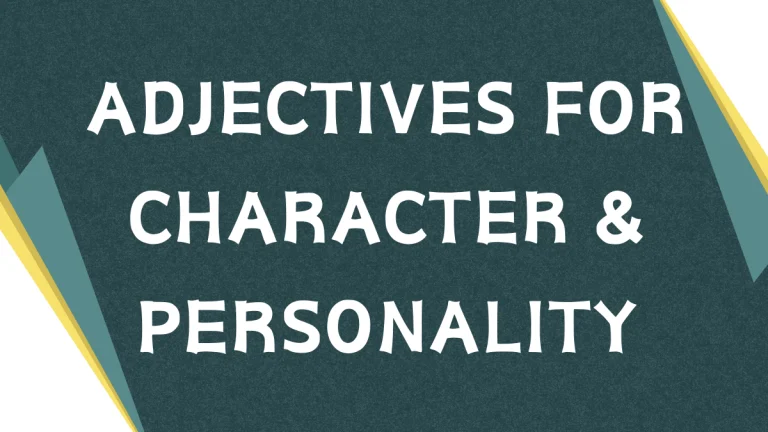 Describing Character: Mastering Adjectives for Personality Describing Character: Mastering Adjectives for Personality