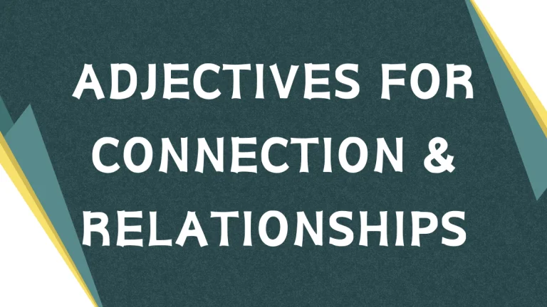 Adjectives of Connection: Mastering Relationship Descriptors