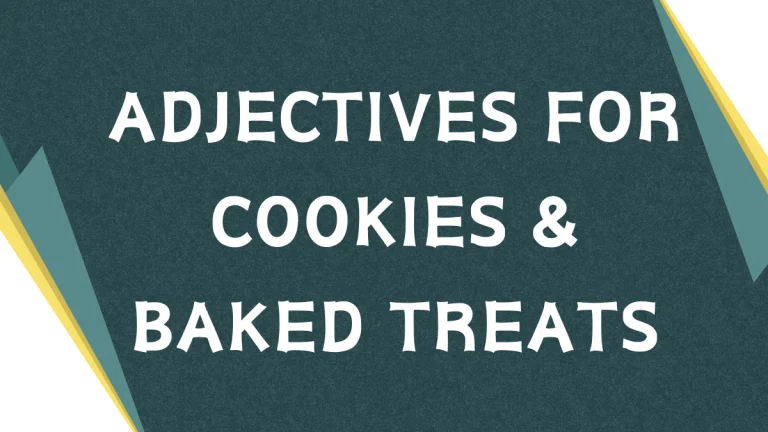 Describing Deliciousness: Mastering Adjectives for Cookies Describing Deliciousness: Mastering Adjectives for Cookies