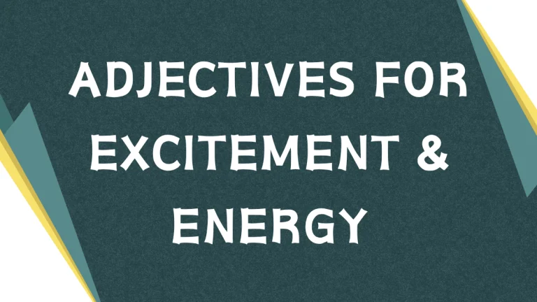 Adjectives for Excitement: A Comprehensive Guide
