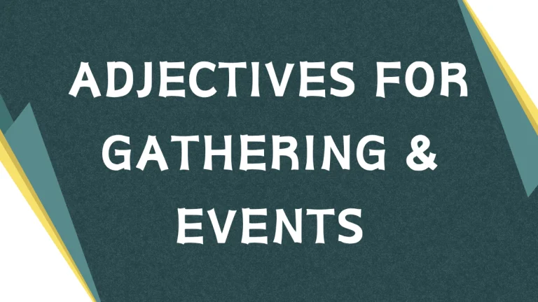 Adjectives for Gathering: A Comprehensive Guide