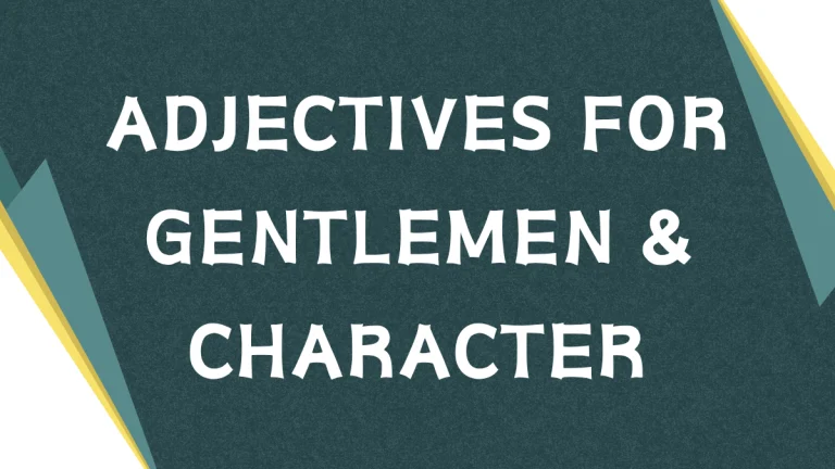 Describing the Ideal Man: A Guide to Adjectives for Gentlemen