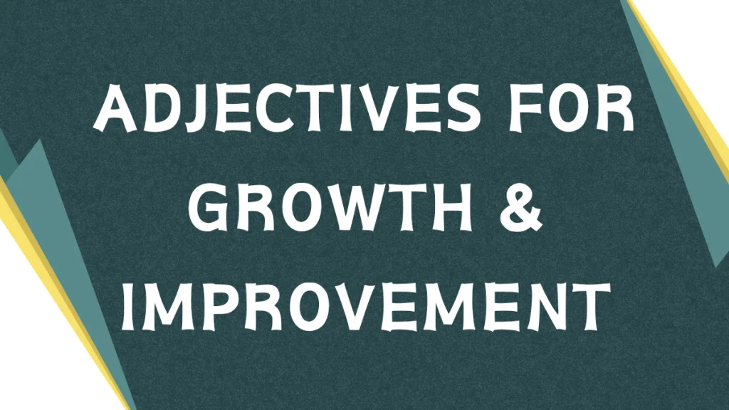 Elevate Your Language: Adjectives for Improvement