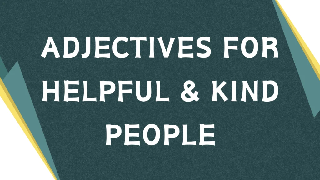 Adjectives for Helpful: A Comprehensive Guide Adjectives for Helpful: A Comprehensive Guide