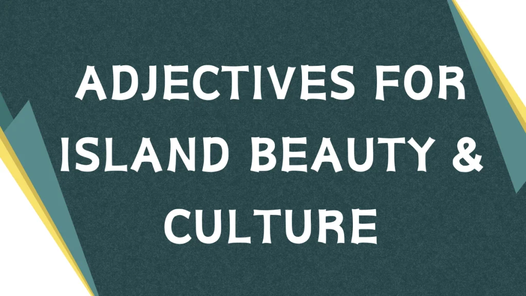 Describing Paradise: A Guide to Adjectives for Hawaii
