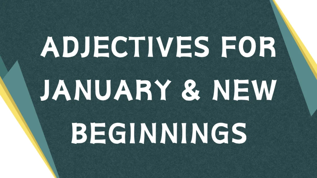 January Adjectives: Describing the Start of the Year