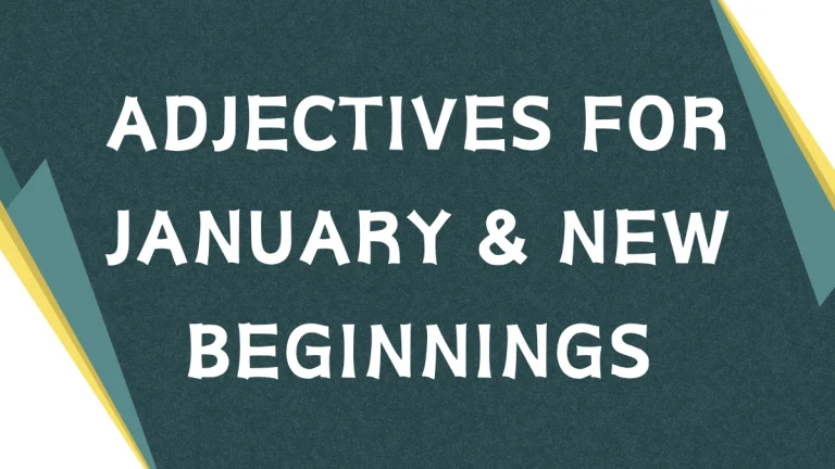 January Adjectives: Describing the Start of the Year January Adjectives: Describing the Start of the Year