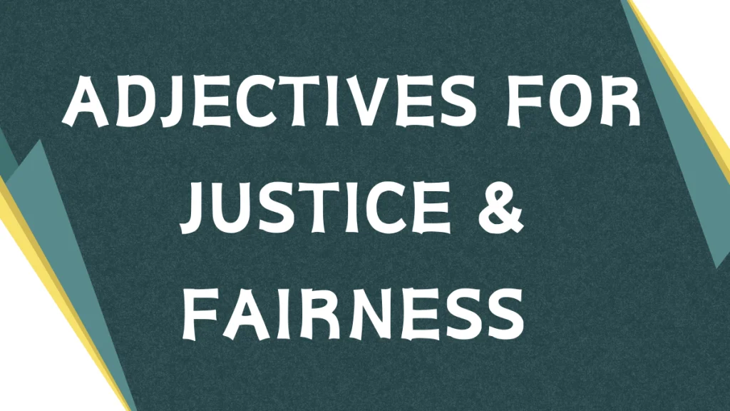 Adjectives for Justice: A Comprehensive Guide