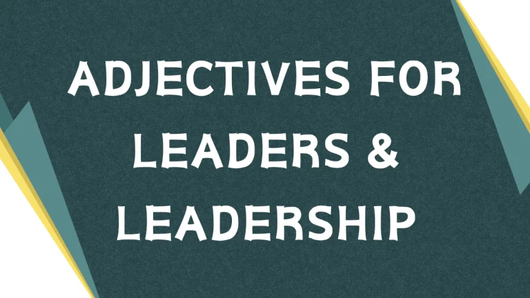 Descriptive Adjectives for Leaders: A Comprehensive Guide Descriptive Adjectives for Leaders: A Comprehensive Guide