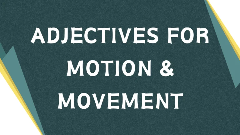 Describing Motion: Mastering Adjectives for Movement Describing Motion: Mastering Adjectives for Movement
