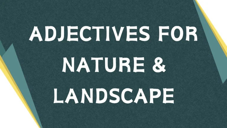 Describing Nature: Mastering Adjectives for Landscape Describing Nature: Mastering Adjectives for Landscape
