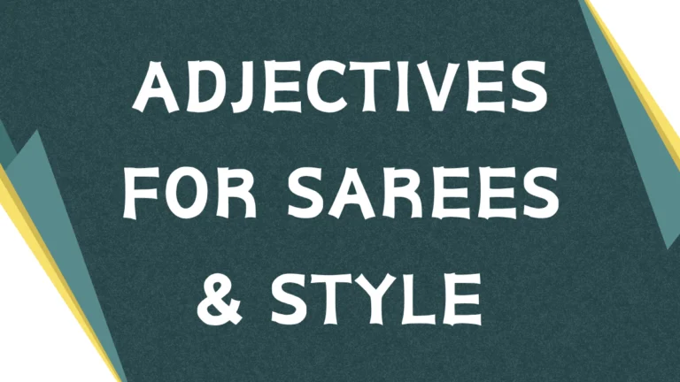 Describing Sarees: A Guide to Adjectives in English