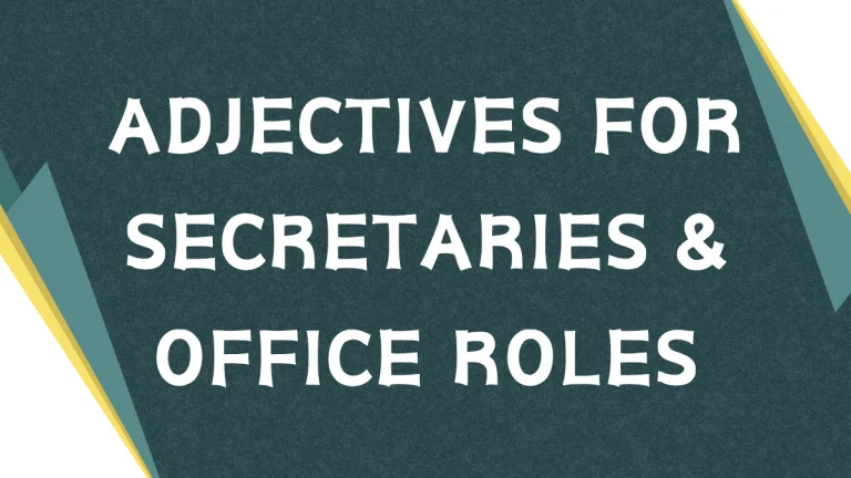 Describing Secretaries: A Guide to Adjectives Describing Secretaries: A Guide to Adjectives