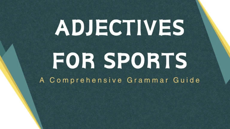 Adjectives for Sports: A Comprehensive Grammar Guide Adjectives for Sports: A Comprehensive Grammar Guide