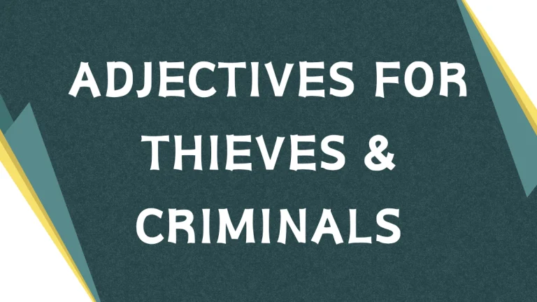 Describing Thieves: A Guide to Adjectives for Criminal Acts