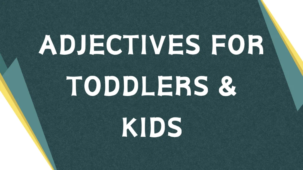 Adjectives for Toddlers: A Simple Guide for Early Learning