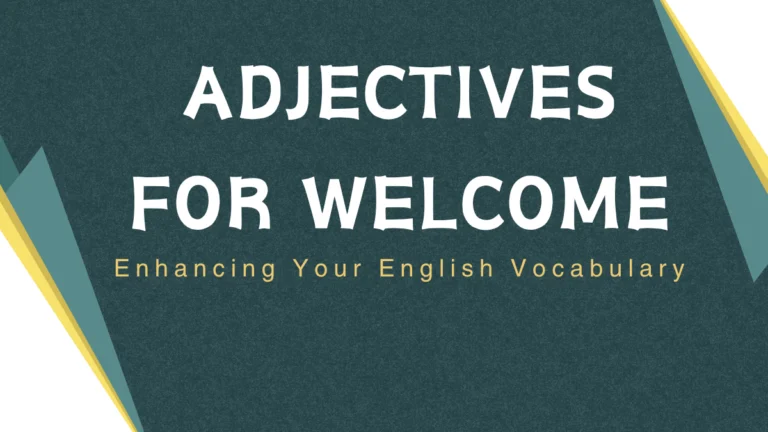 Adjectives for Welcome: Enhancing Your English Vocabulary