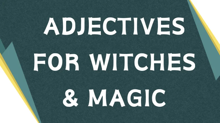 Adjectives for Witches: Describing the Enchanted World Adjectives for Witches: Describing the Enchanted World