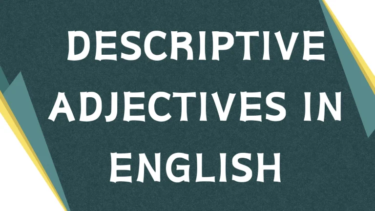 Descriptive Adjectives: A Comprehensive Guide