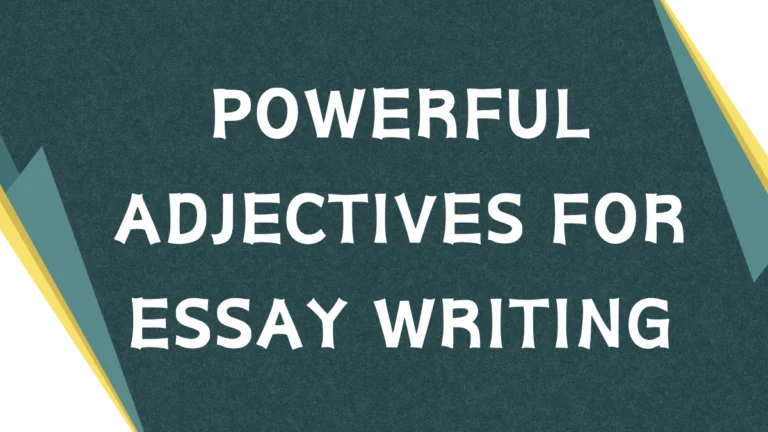 Powerful Adjectives: Elevate Your Essay Writing