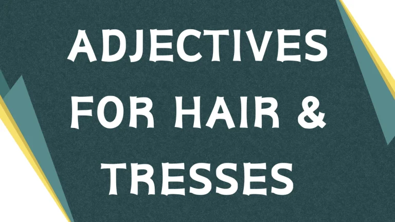 Describing Tresses: A Guide to Adjectives for Hair