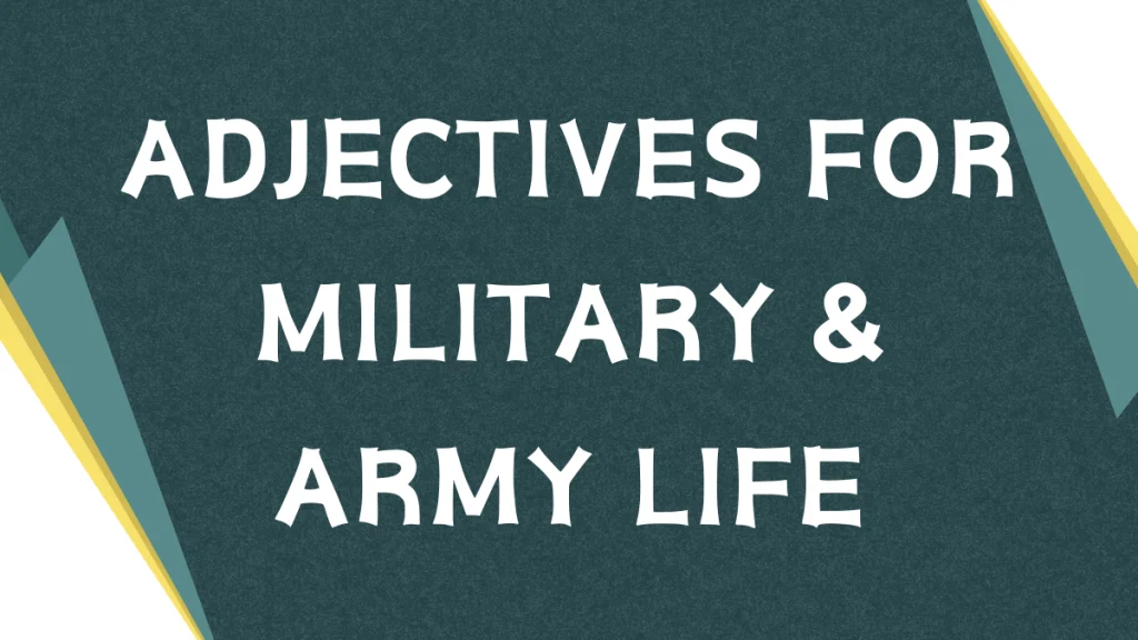 Adjectives for Military: A Comprehensive Grammar Guide Adjectives for Military: A Comprehensive Grammar Guide