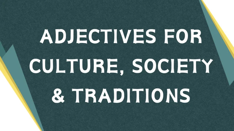 Cultural Adjectives: Describing Societies & Traditions