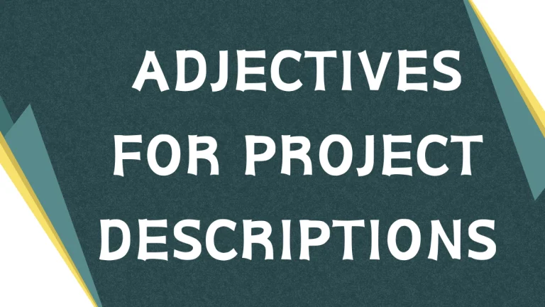 Descriptive Adjectives: Elevate Your Project Descriptions