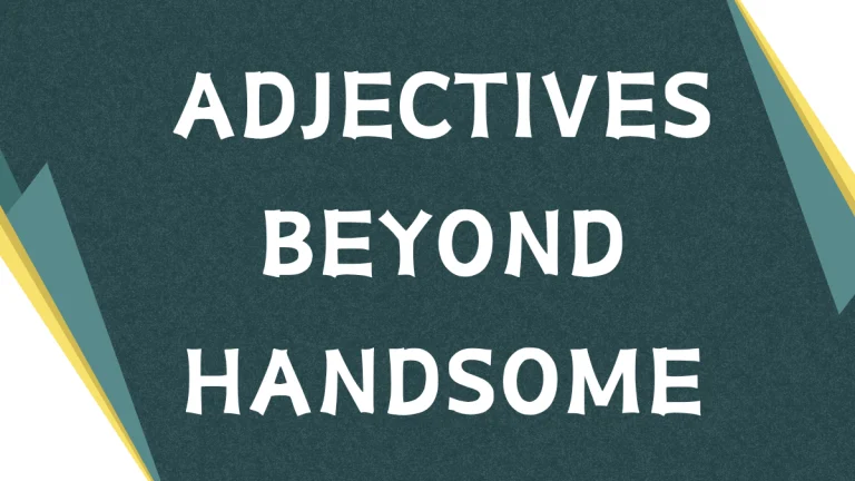 Adjectives for Handsome: A Comprehensive Guide