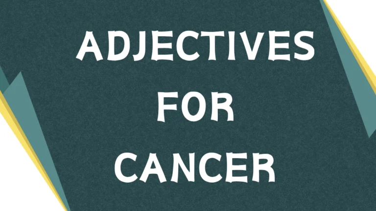 Descriptive Adjectives for Cancer: A Grammatical Guide