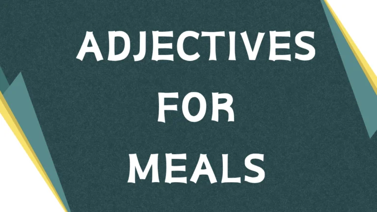 Describing Deliciousness: Mastering Adjectives for Meals