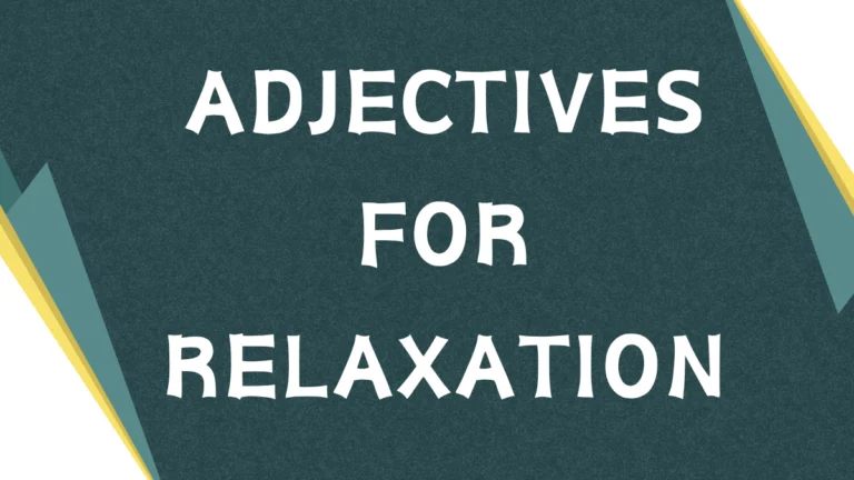 Adjectives for Relaxation: A Comprehensive Guide