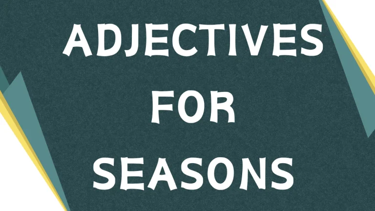 Describing the Seasons: Mastering Adjectives for Vivid Imagery
