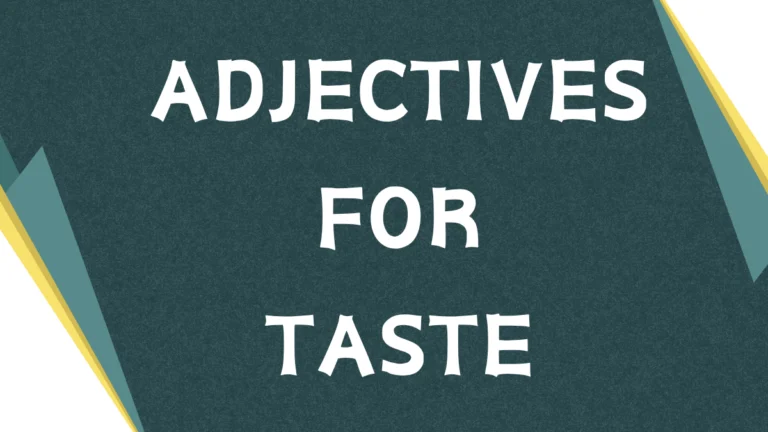 Describing Taste: A Guide to Adjectives for the Tongue