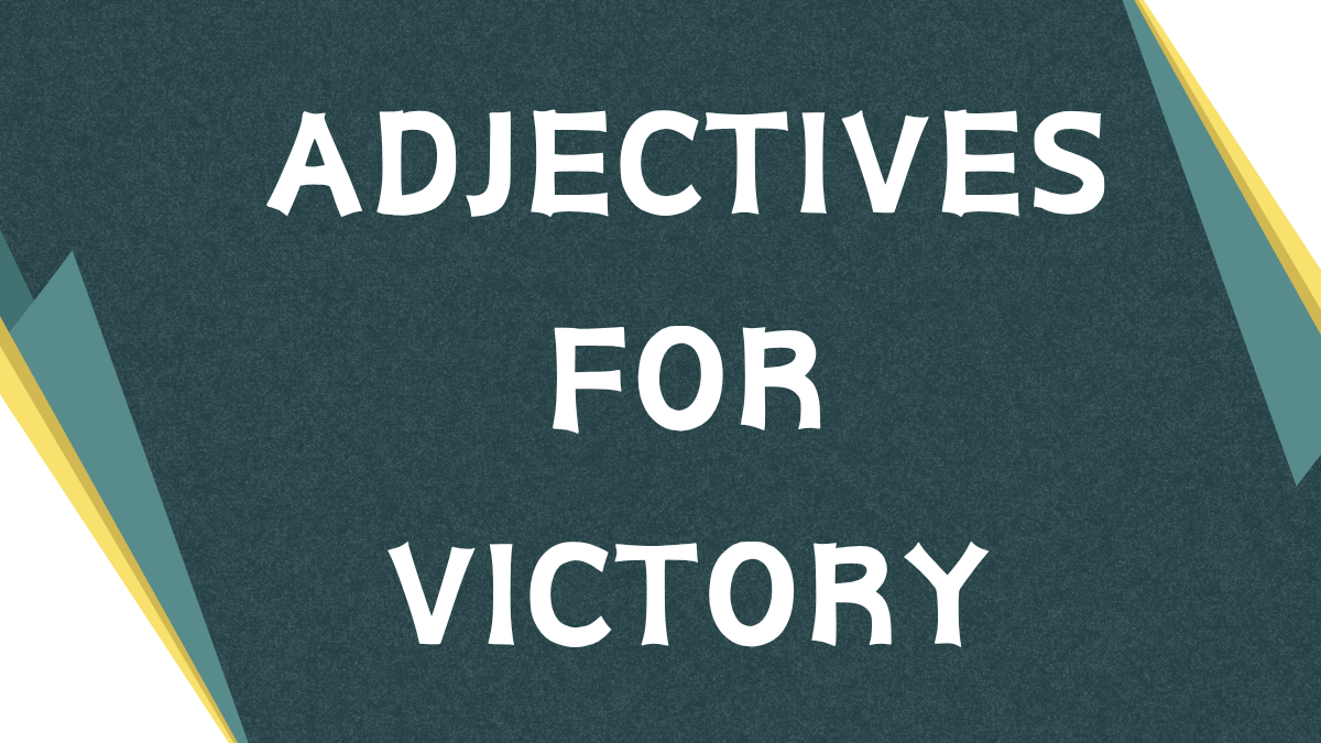 Adjectives for Victory: A Comprehensive Guide