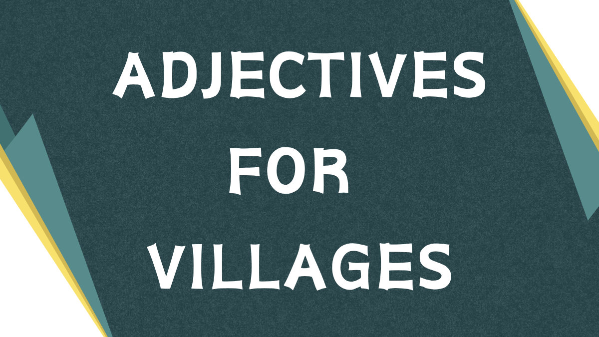 Describing the Ideal Village: A Guide to Adjectives