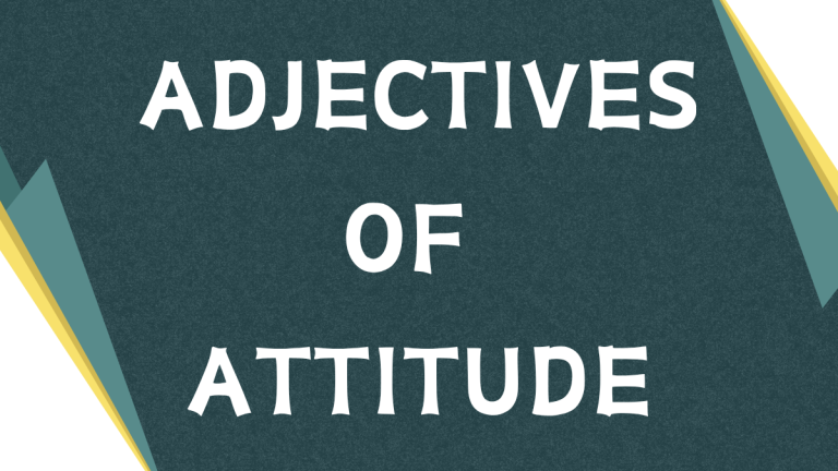 Mastering Adjectives of Attitude: A Comprehensive Guide Mastering Adjectives of Attitude: A Comprehensive Guide